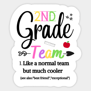 2nd Grade Team Like A Normal Team But Much Cooler Sticker